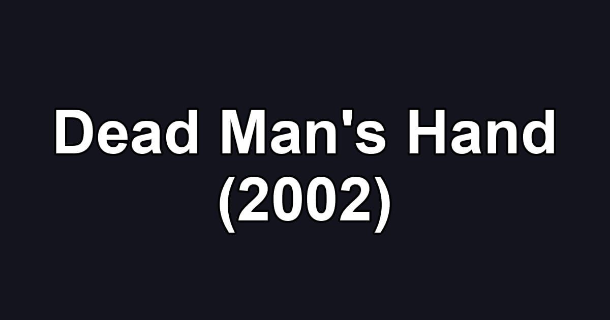 Dead Man's Hand (2002)