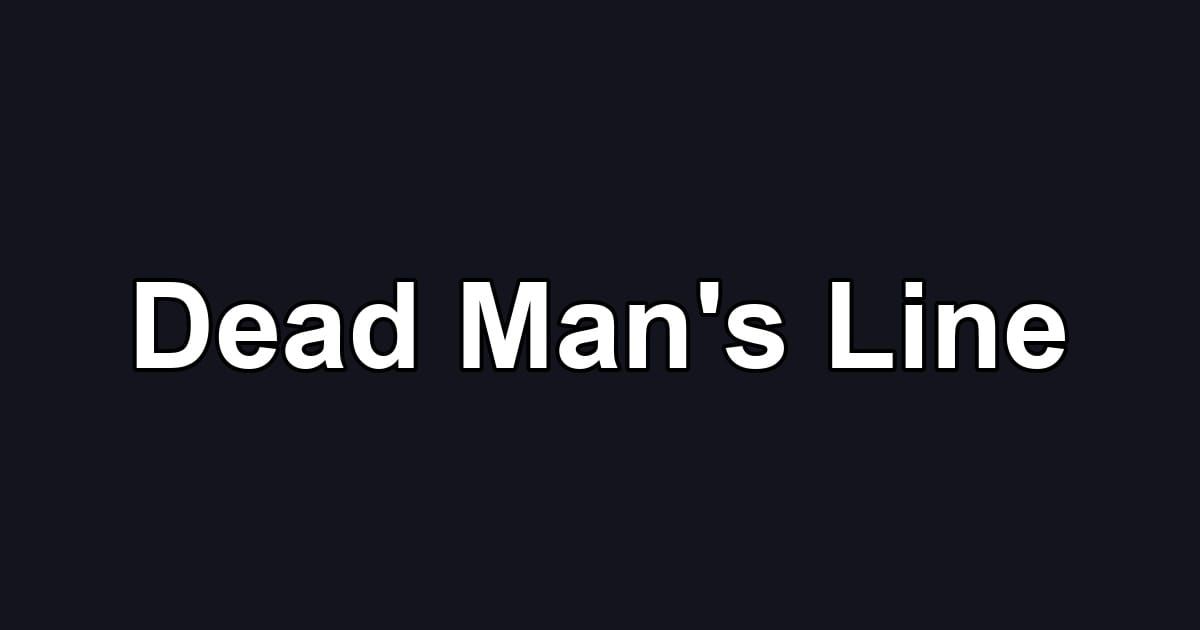 Dead Man's Line