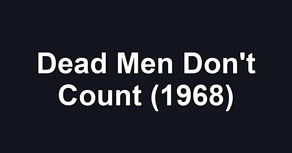 Dead Men Don't Count (1968)
