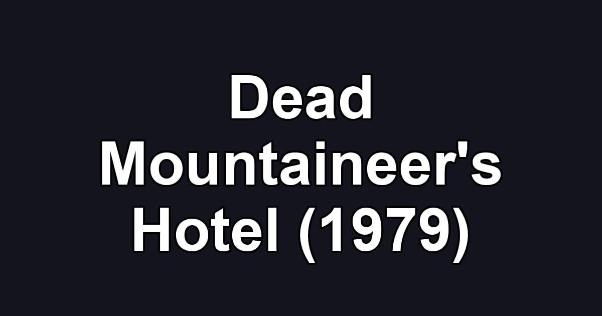 Dead Mountaineer's Hotel (1979)