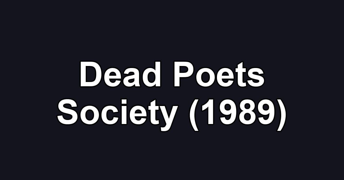 Dead Poets Society (1989)
