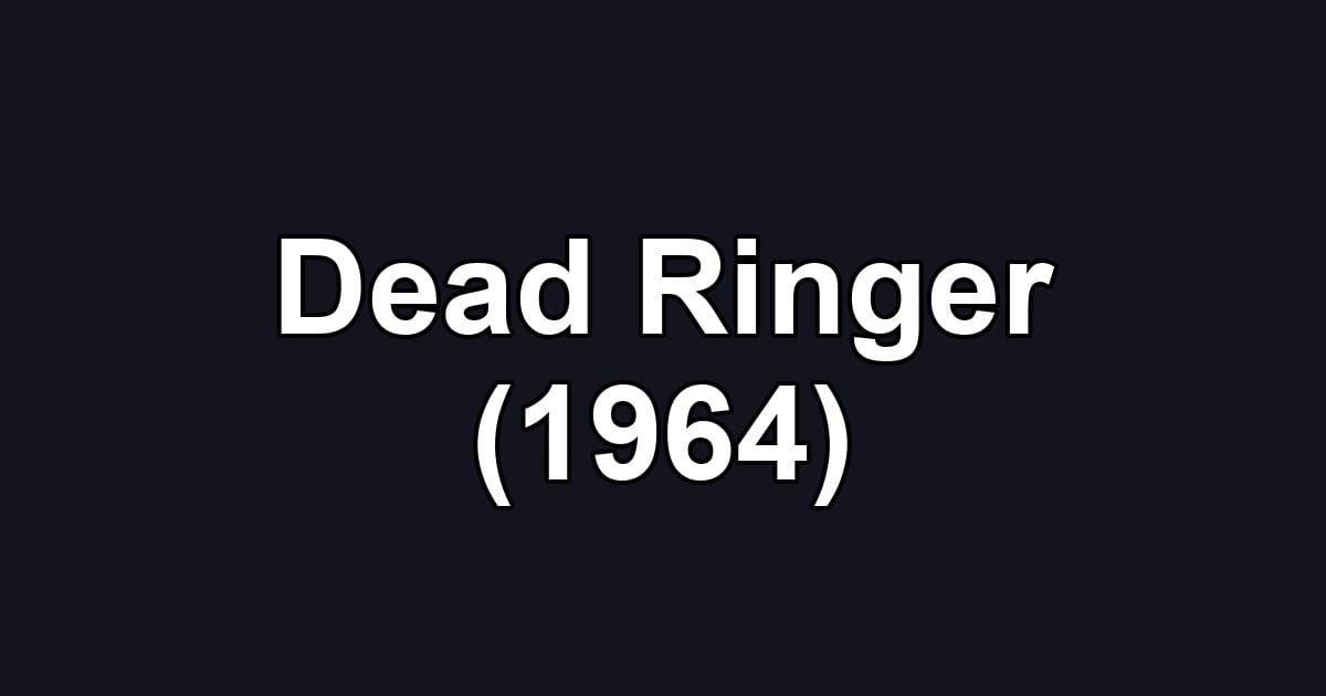 Dead Ringer (1964)