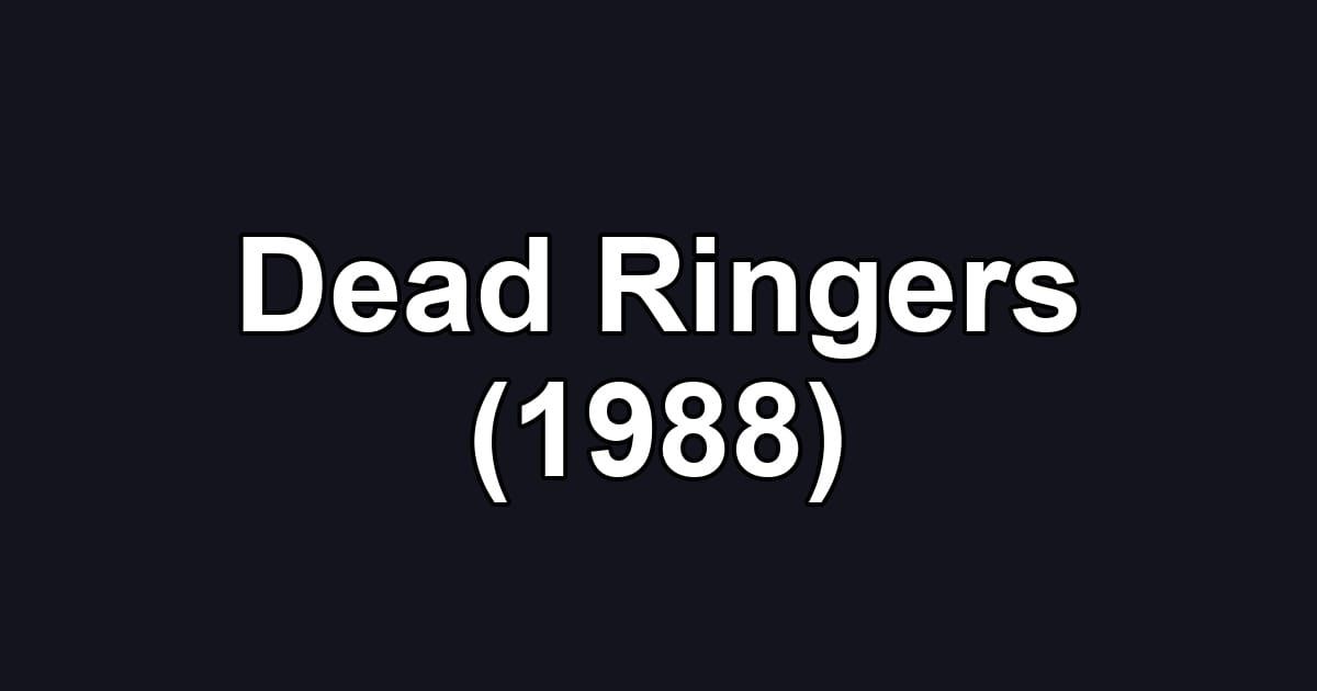 Dead Ringers (1988)