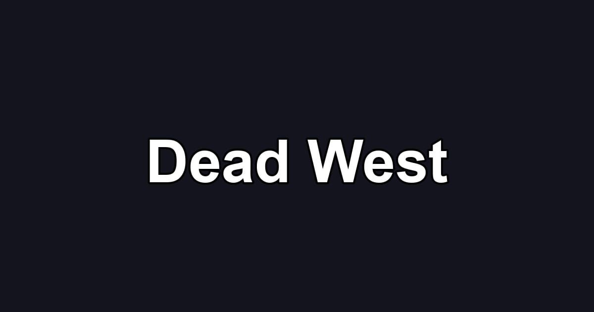 Dead West