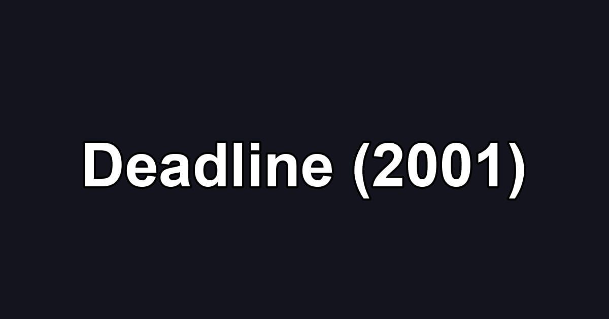 Deadline (2001)