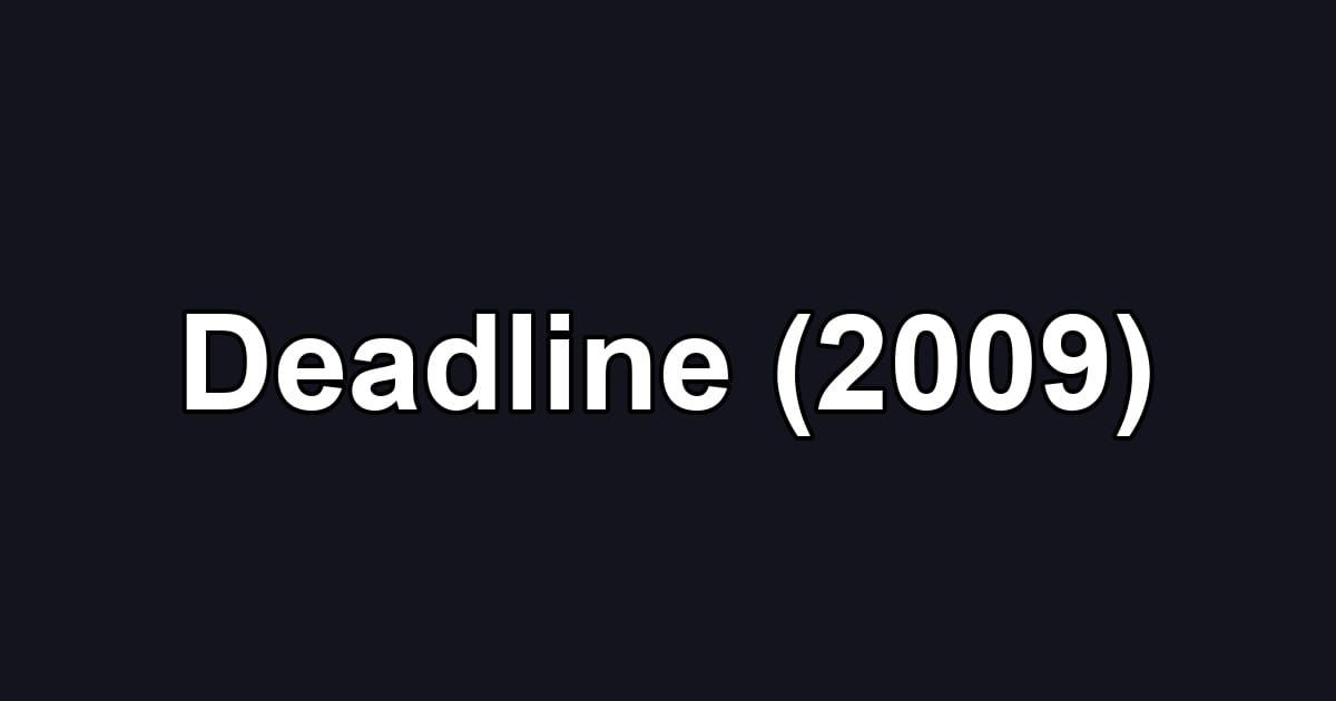 Deadline (2009)