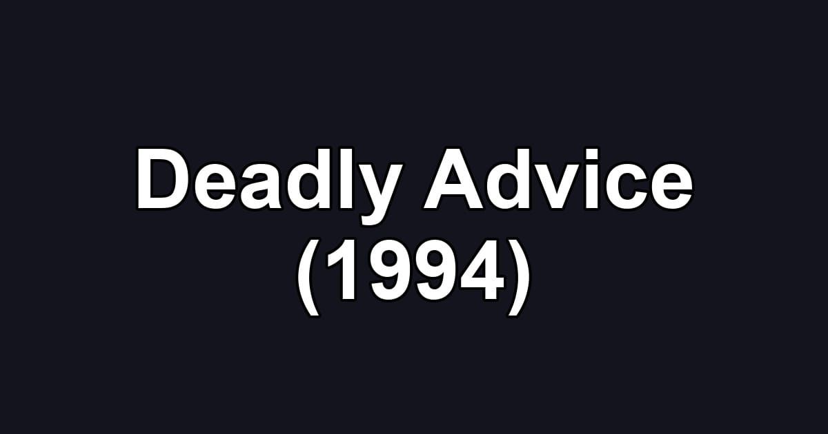 Deadly Advice (1994)