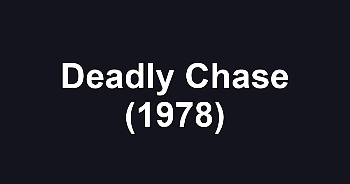 Deadly Chase (1978)