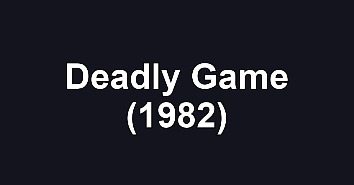 Deadly Game (1982)