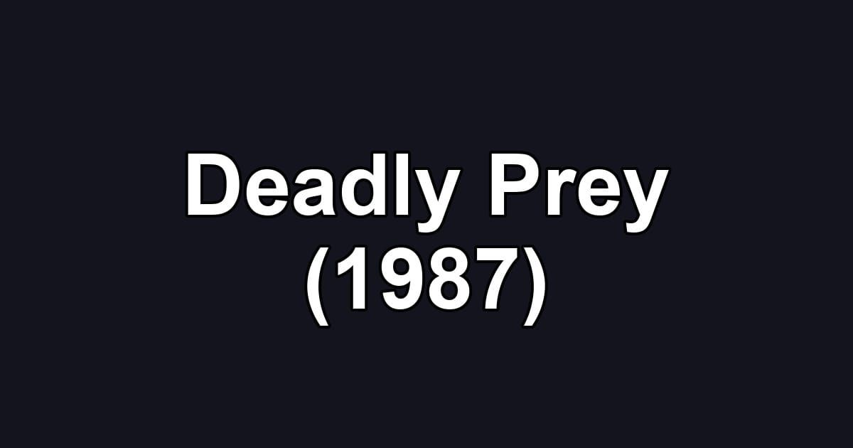Deadly Prey (1987)