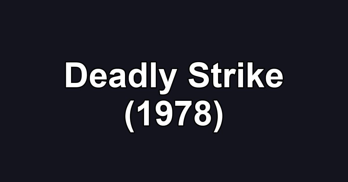 Deadly Strike (1978)