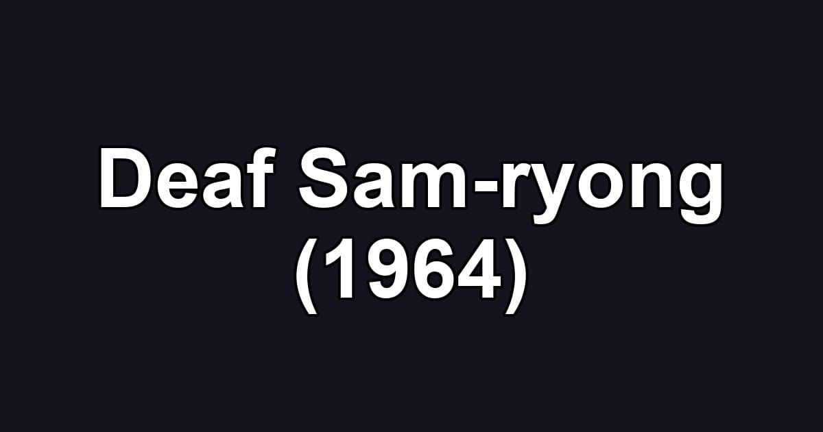Deaf Sam-ryong (1964)