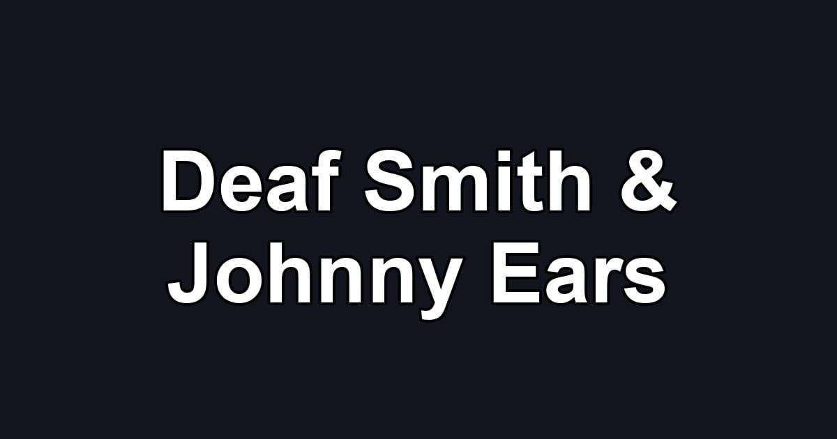 Deaf Smith & Johnny Ears