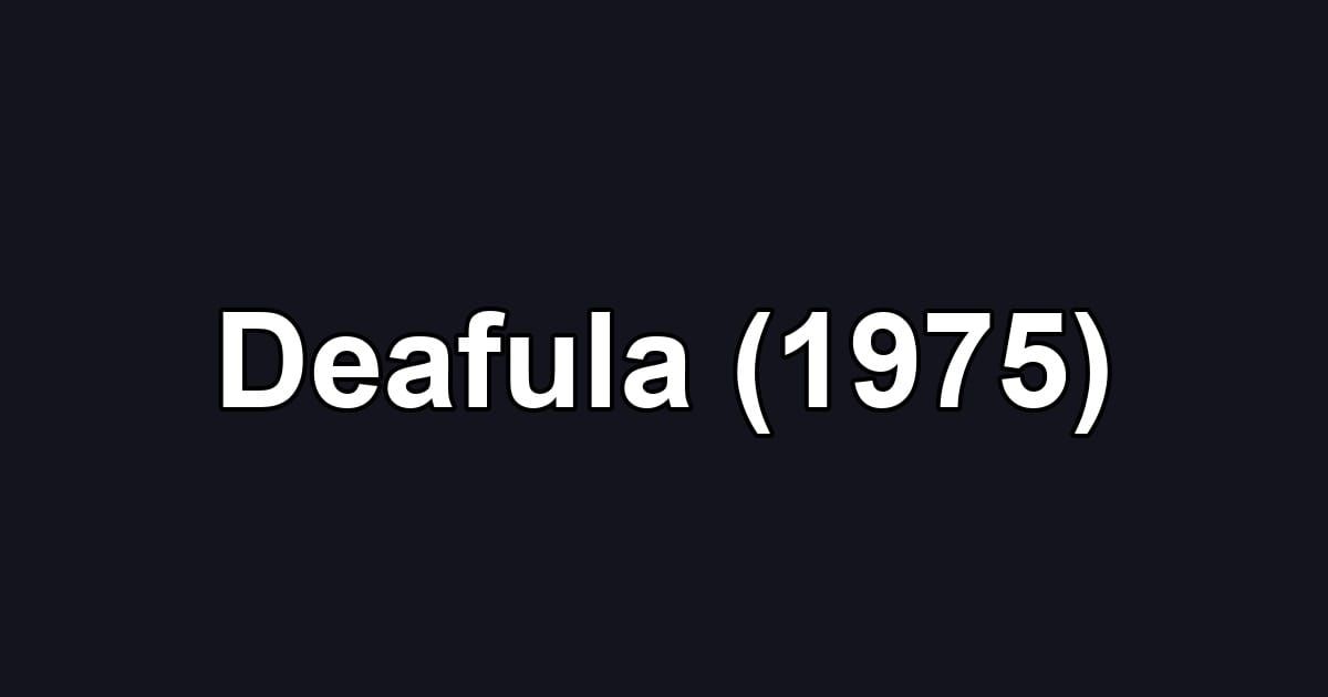 Deafula (1975)