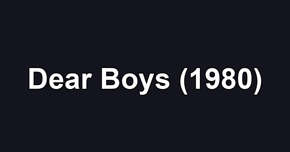 Dear Boys (1980)