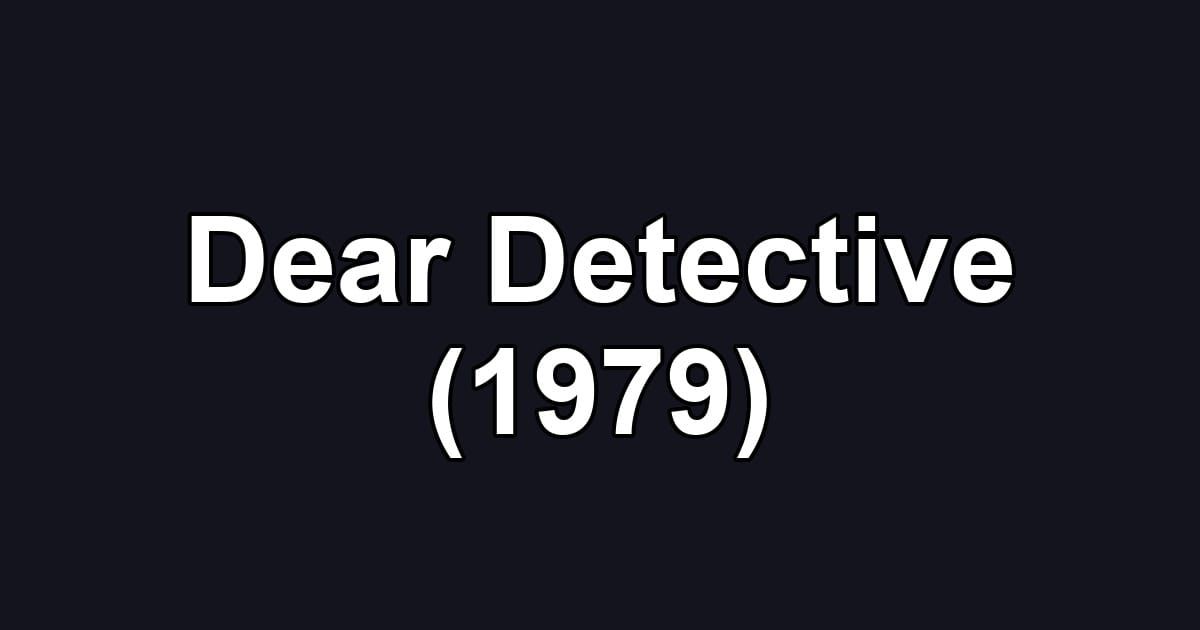 Dear Detective (1979)