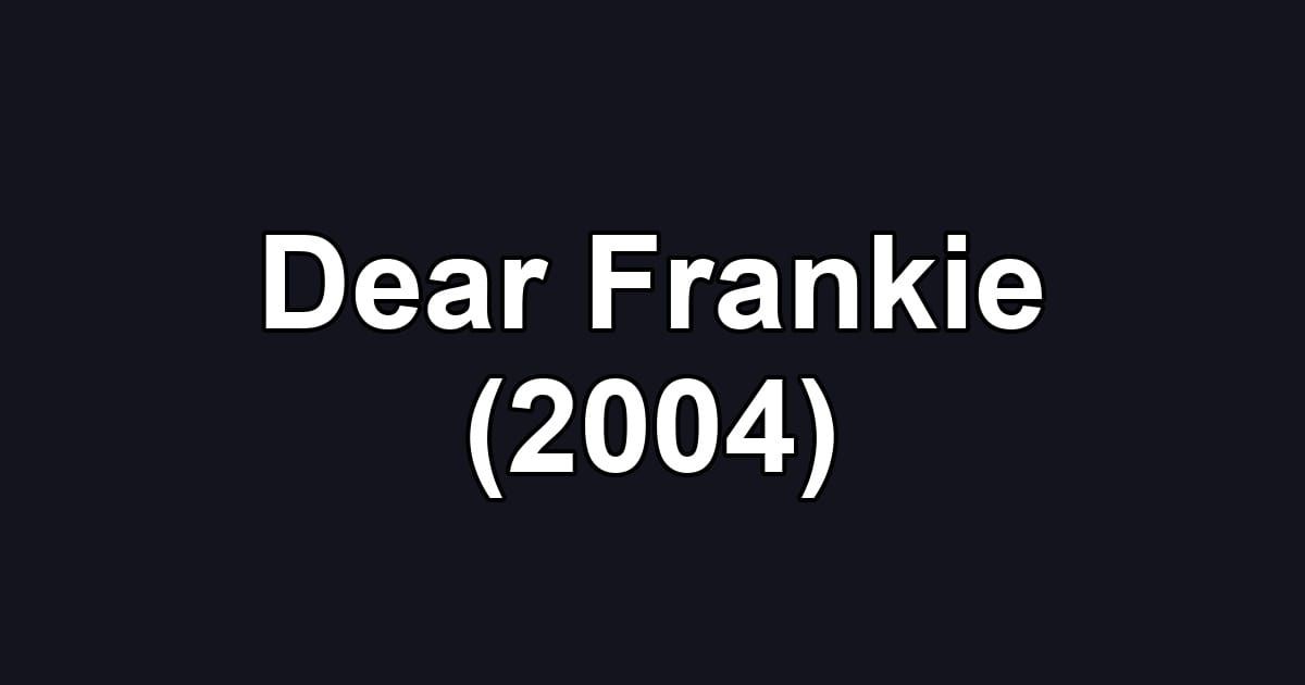 Dear Frankie (2004)