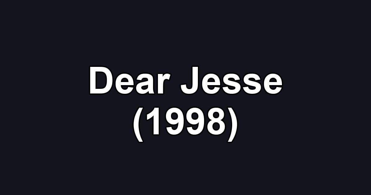 Dear Jesse (1998)