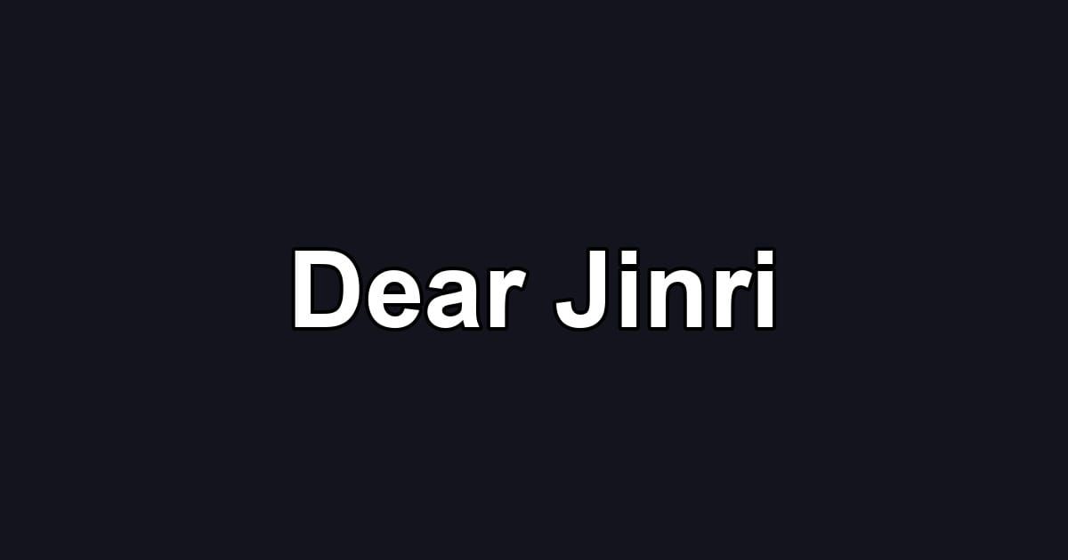 Dear Jinri