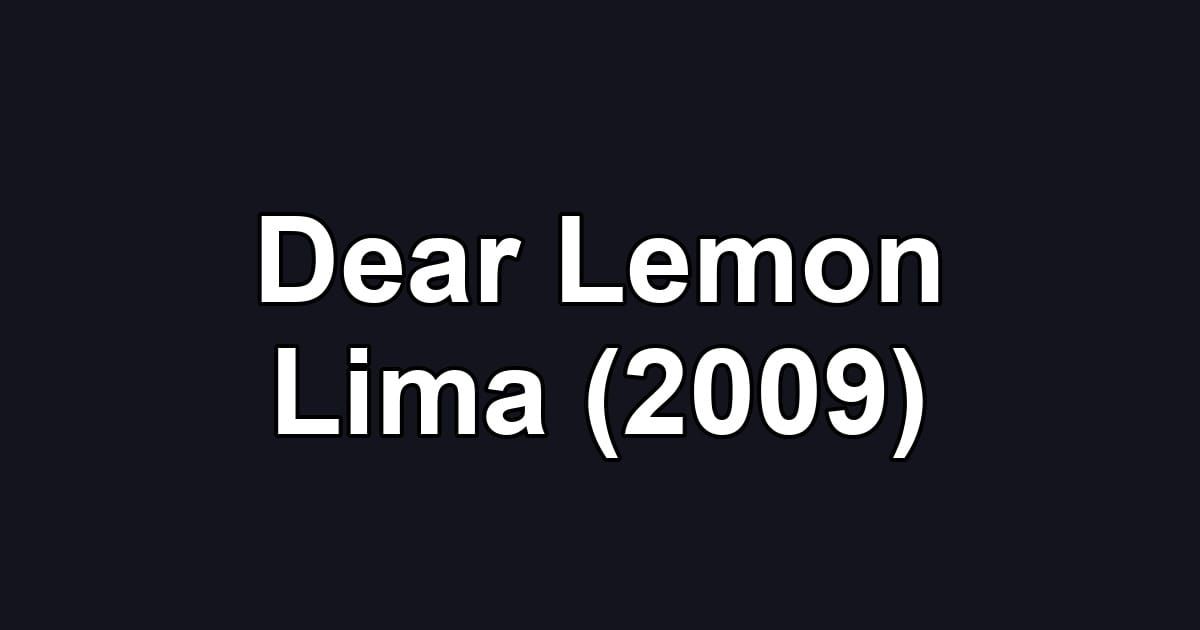 Dear Lemon Lima (2009)