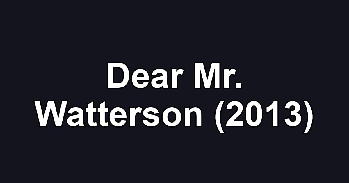 Dear Mr. Watterson (2013)
