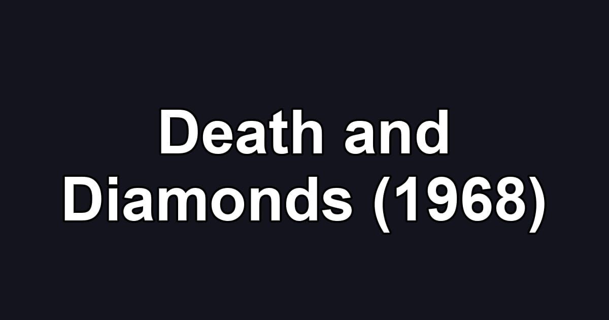 Death and Diamonds (1968)