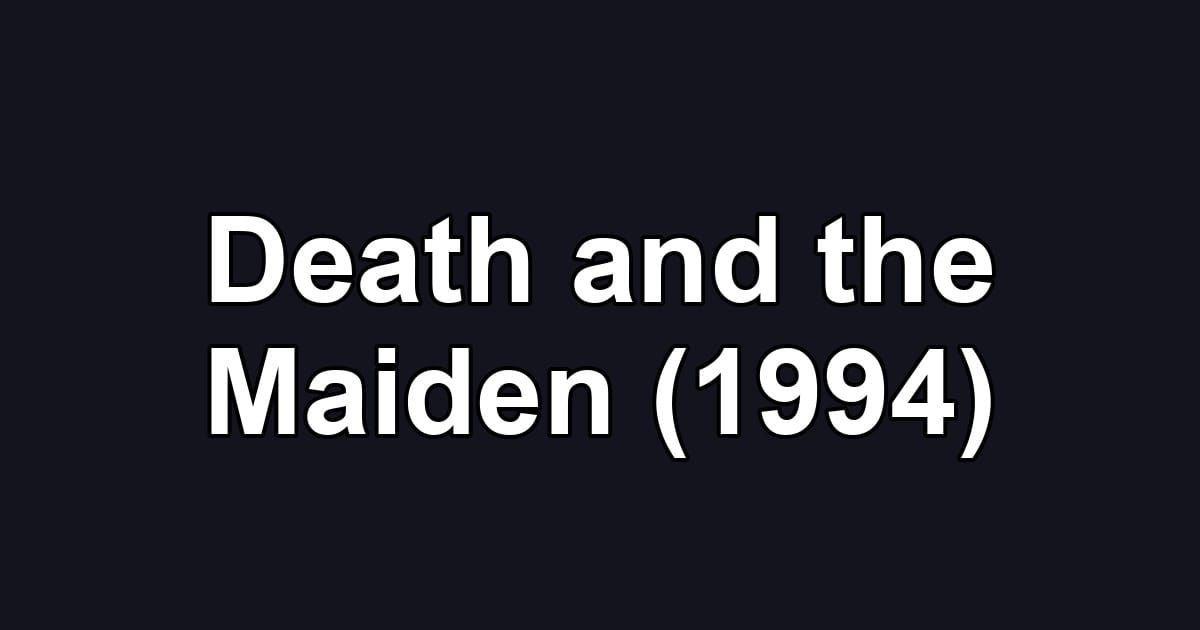 Death and the Maiden (1994)