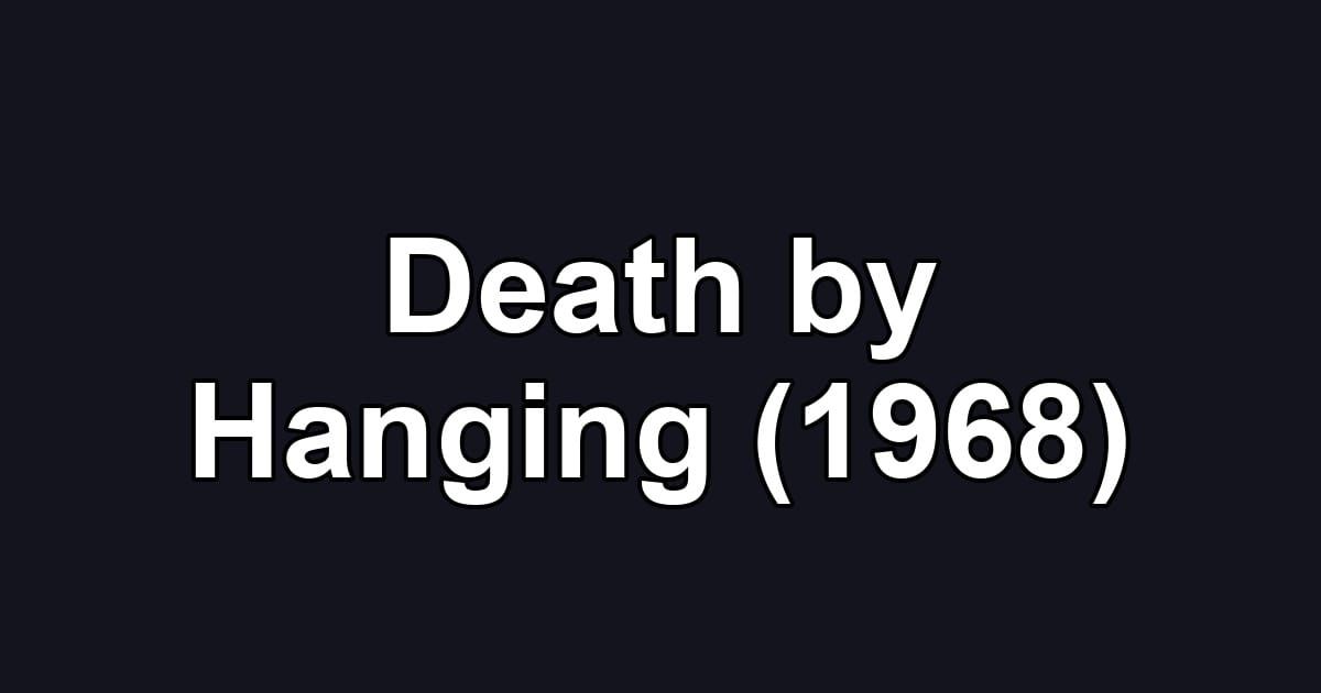 Death by Hanging (1968)