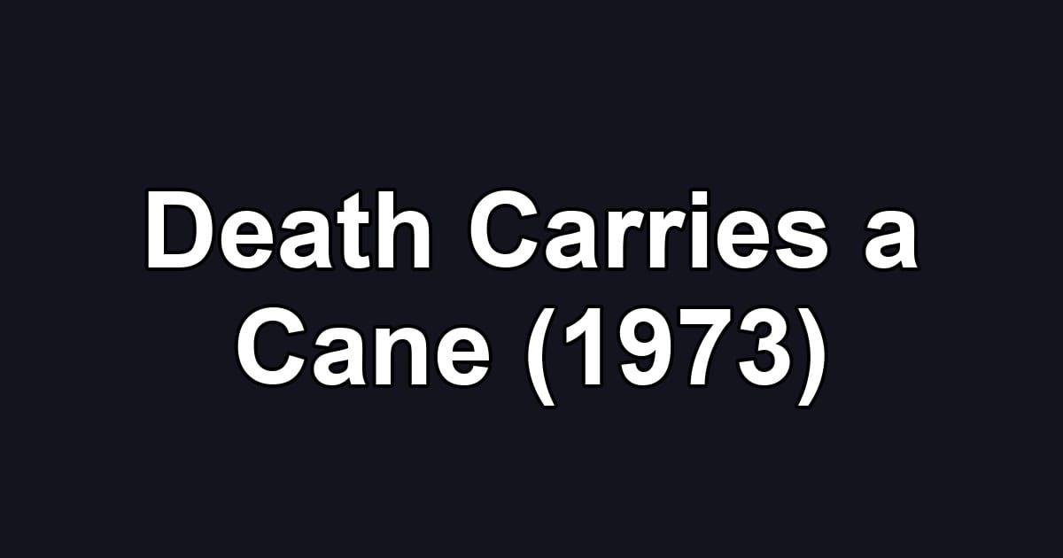Death Carries a Cane (1973)