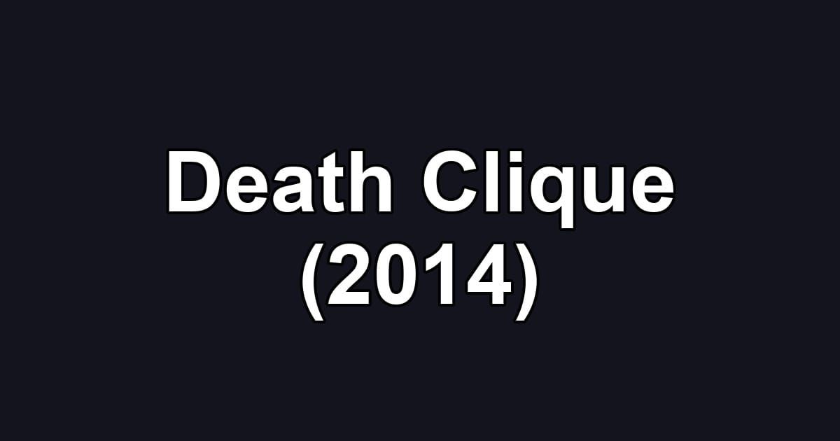 Death Clique (2014)