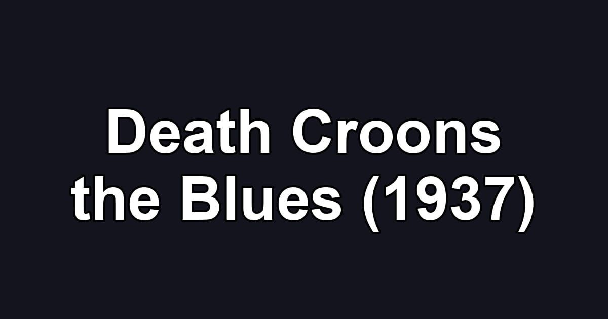Death Croons the Blues (1937)
