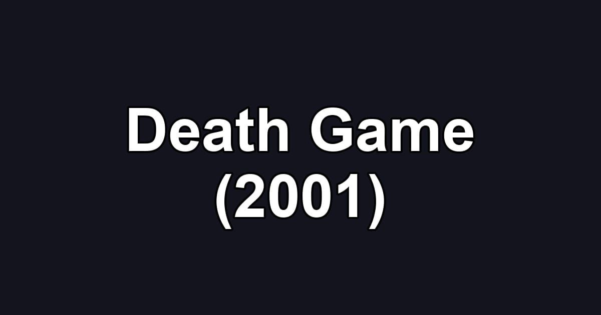 Death Game (2001)