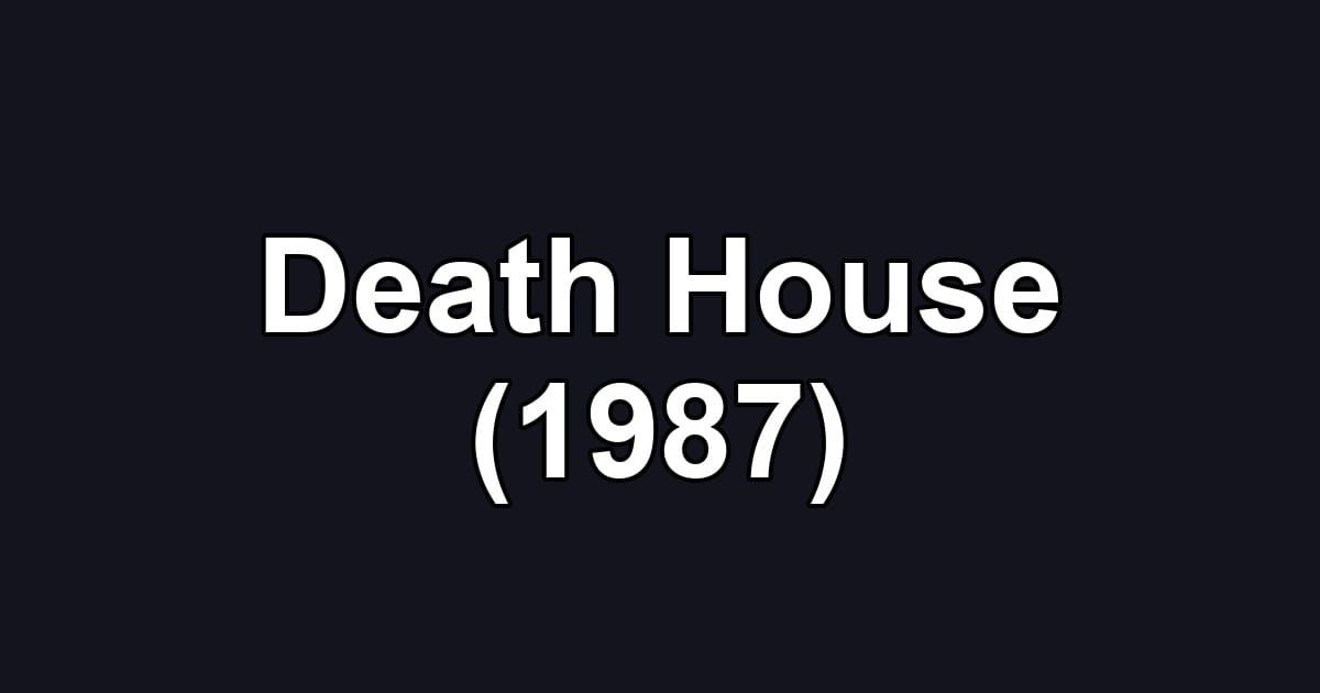 Death House (1987)