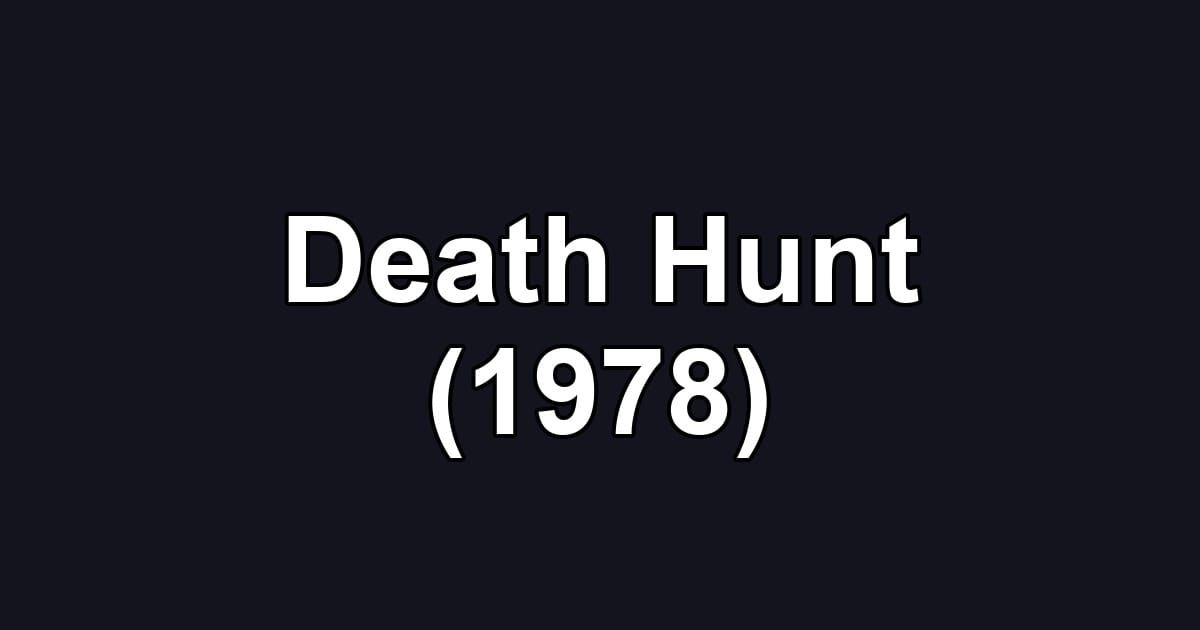 Death Hunt (1978)