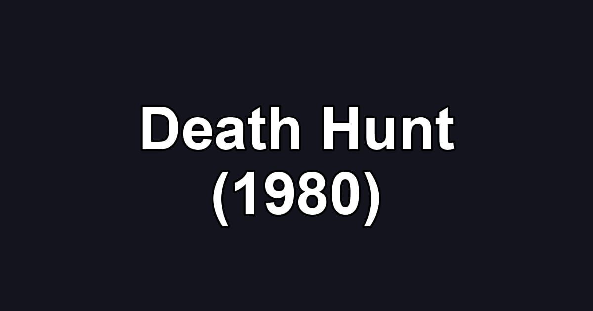 Death Hunt (1980)