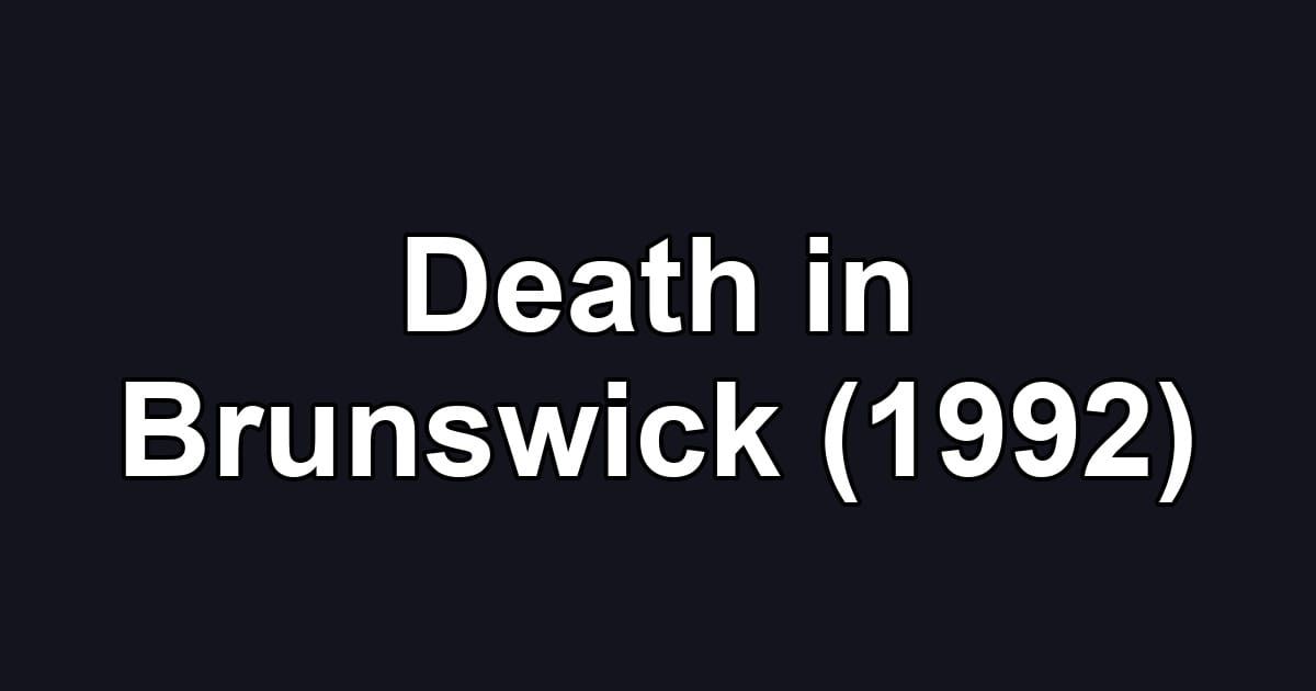 Death in Brunswick (1992)
