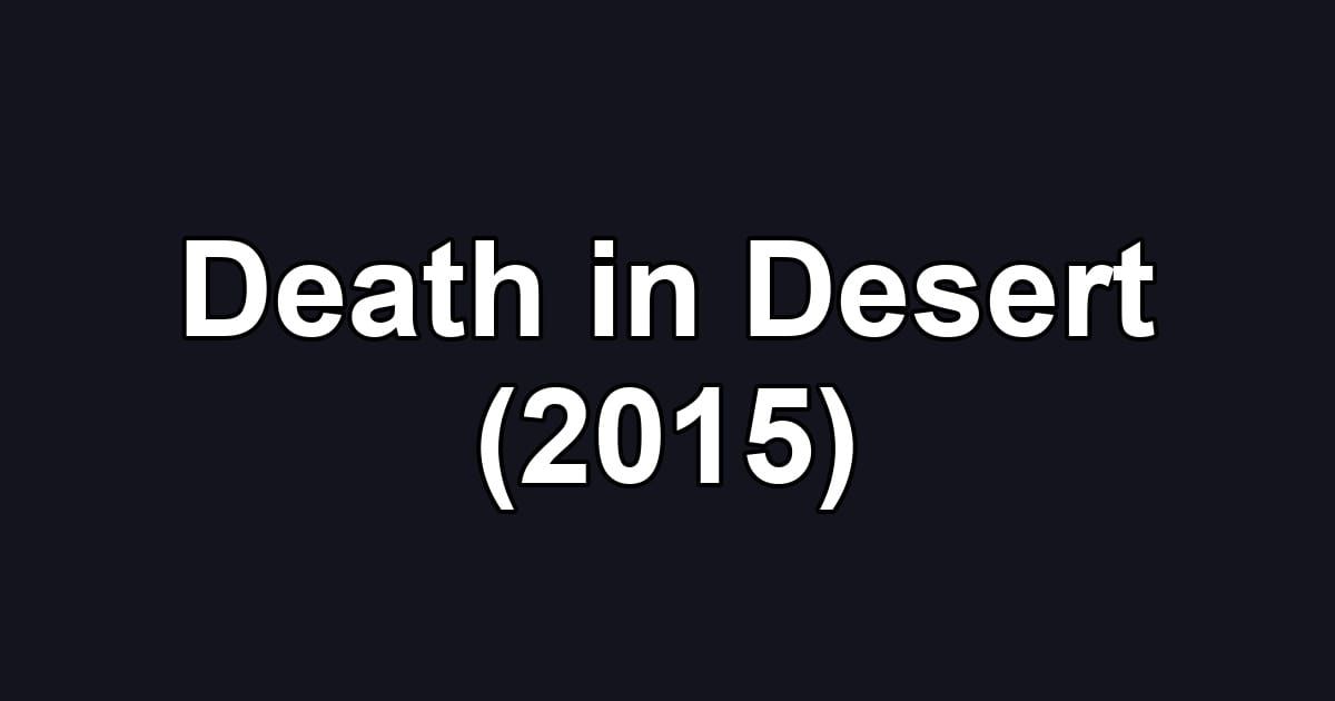Death in Desert (2015)
