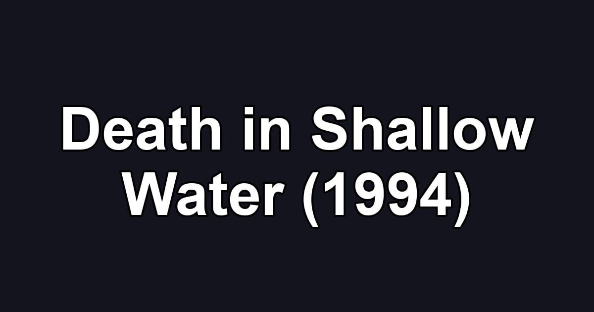 Death in Shallow Water (1994)