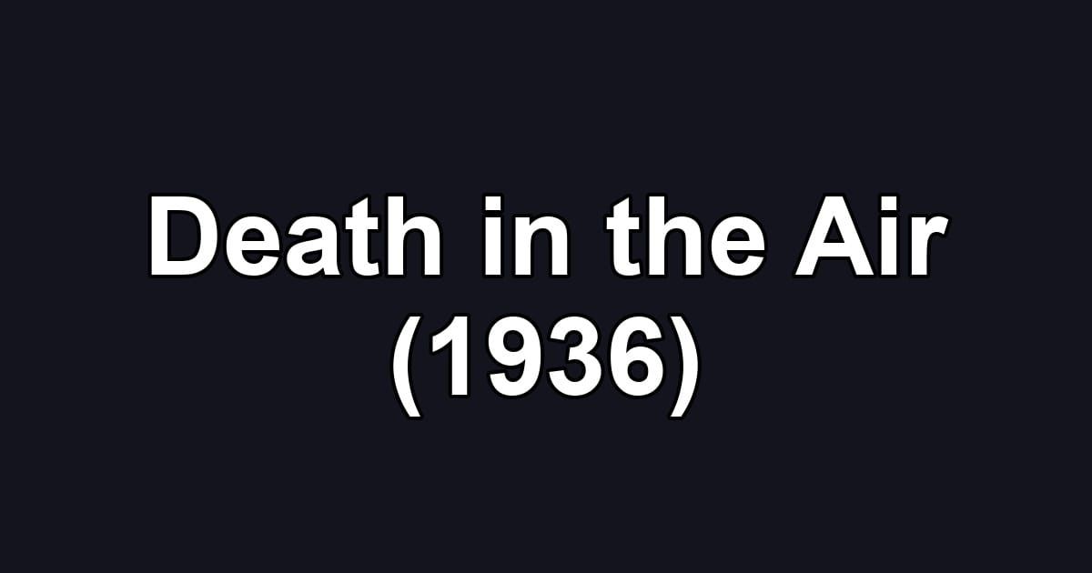 Death in the Air (1936)