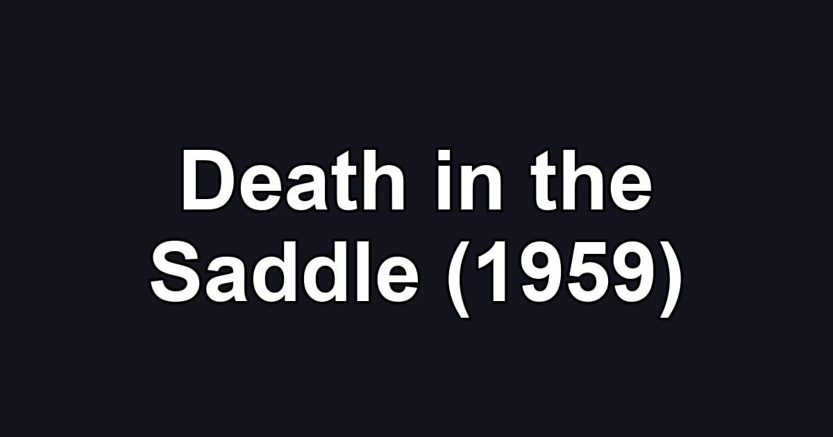 Death in the Saddle (1959)