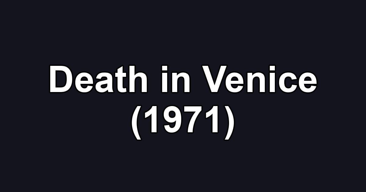 Death in Venice (1971)