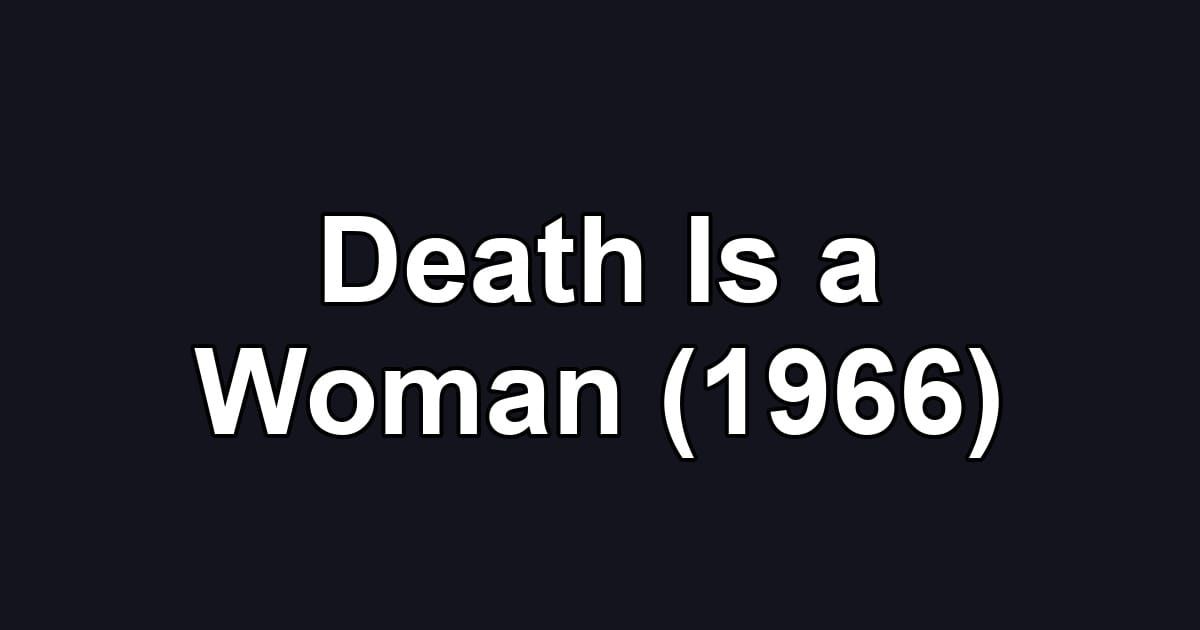 Death Is a Woman (1966)