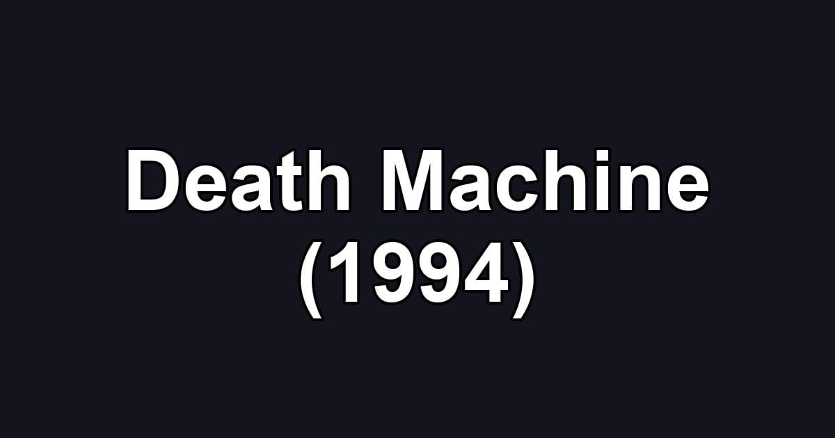 Death Machine (1994)