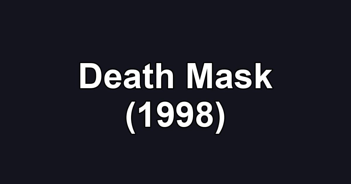 Death Mask (1998)