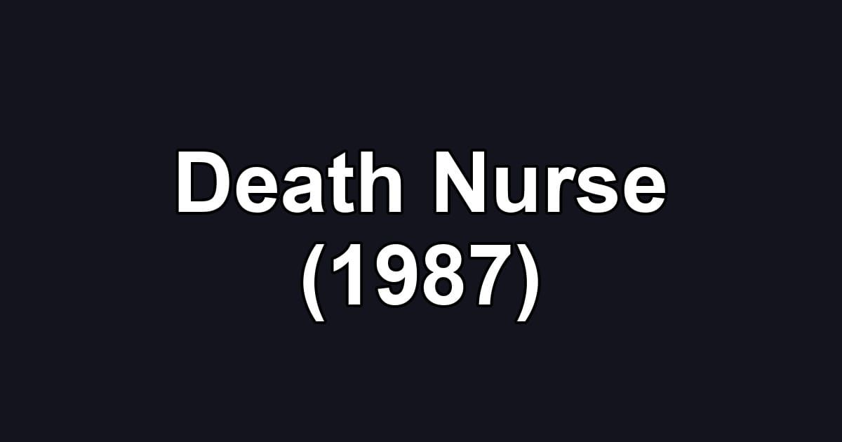 Death Nurse (1987)