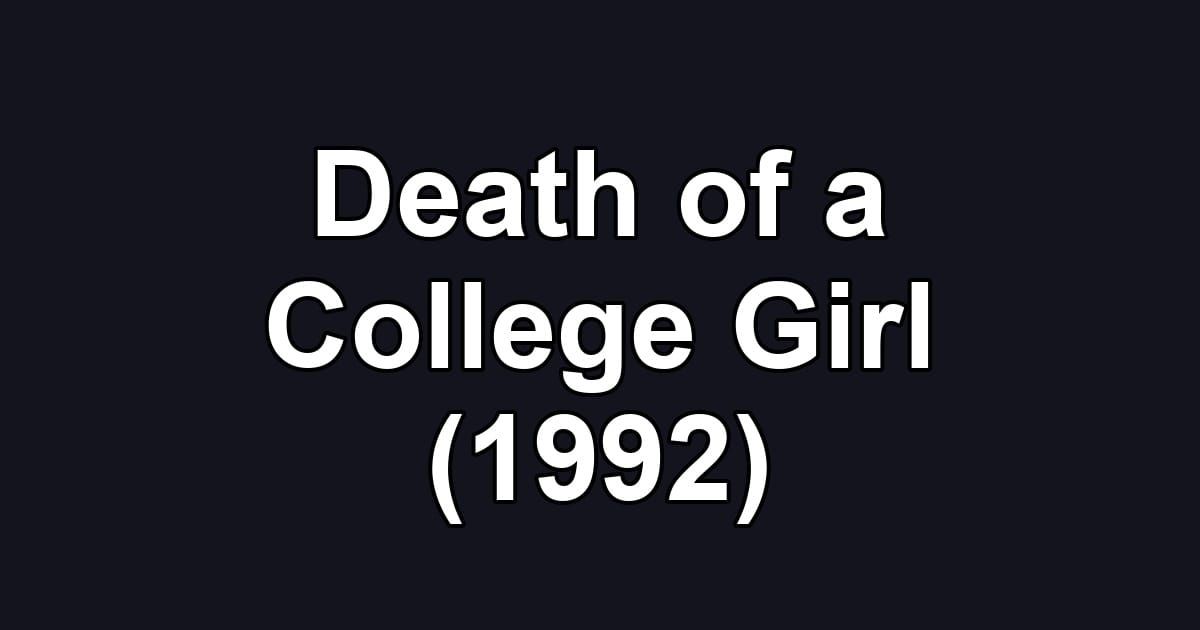 Death of a College Girl (1992)