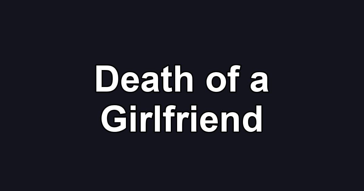 Death of a Girlfriend
