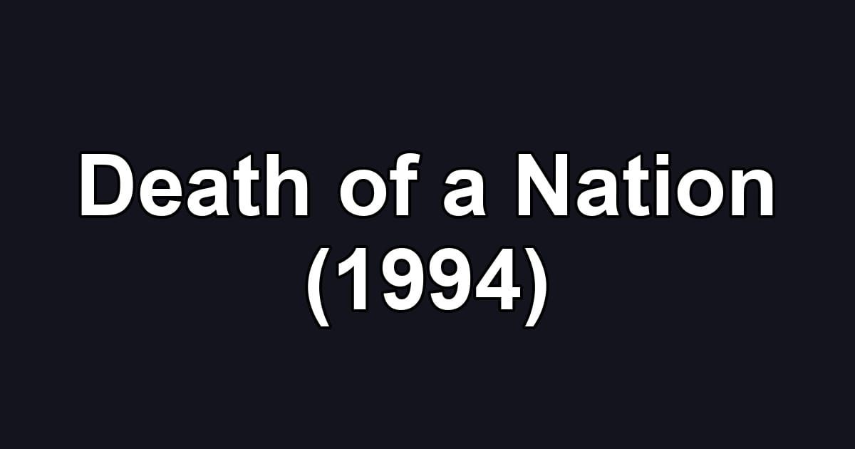 Death of a Nation (1994)