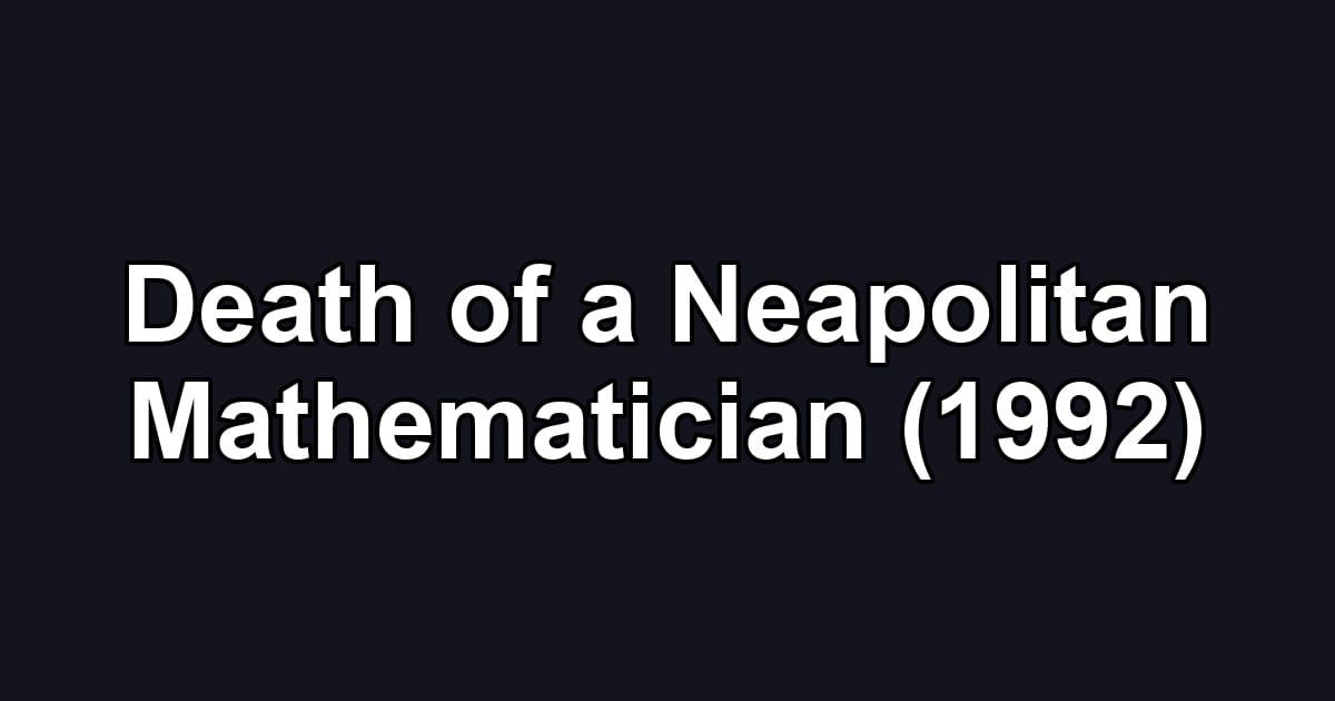 Death of a Neapolitan Mathematician (1992)