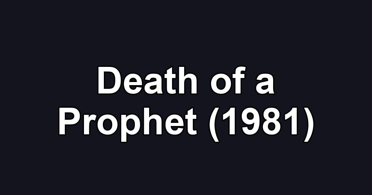 Death of a Prophet (1981)